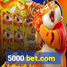 5000 bet.com